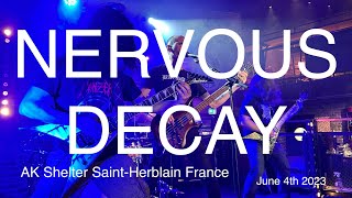 NERVOUS DECAY Live Full Concert 4K @ AK Shelter Saint Herblain France June 4th 2023