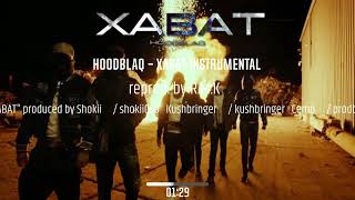 HOODBLAQ - XABAT INSTRUMENTAL (reprod. by R.M.K)