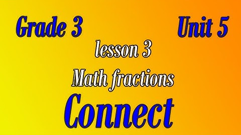 connect primary 3 unit 5 lesson  3  كونكت ثالثه ابتدائي الوحدة الخامسه الدرس الثالث - learn English