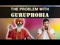 The Problem with Guruphobia