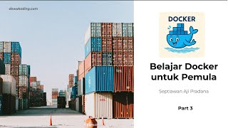 Tutorial Docker untuk Pemula - Membuat API dengan Node JS + Docker Part 3 Image dan Container