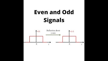 Signals and Systems: Even and Odd Signals