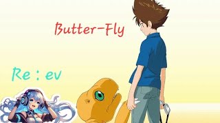 [Re : ev] デジモンアドベンチャー LAST EVOLUTION 絆 ー op Butter-Fly(4K TV SIZE)