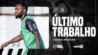 Treinos | Ceará finaliza trabalhos e está pronto para encarar a Ponte Preta
