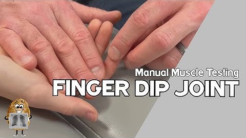 MMT: Finger Distal Interphalangeal (DIP) Joint Flexion Manual Muscle Test