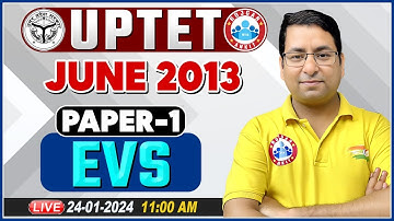 UPTET 2024 | UPTET EVS Paper 1 Previous Year Questions | UPTET June 2013 EVS PYQs Class By Arun Sir