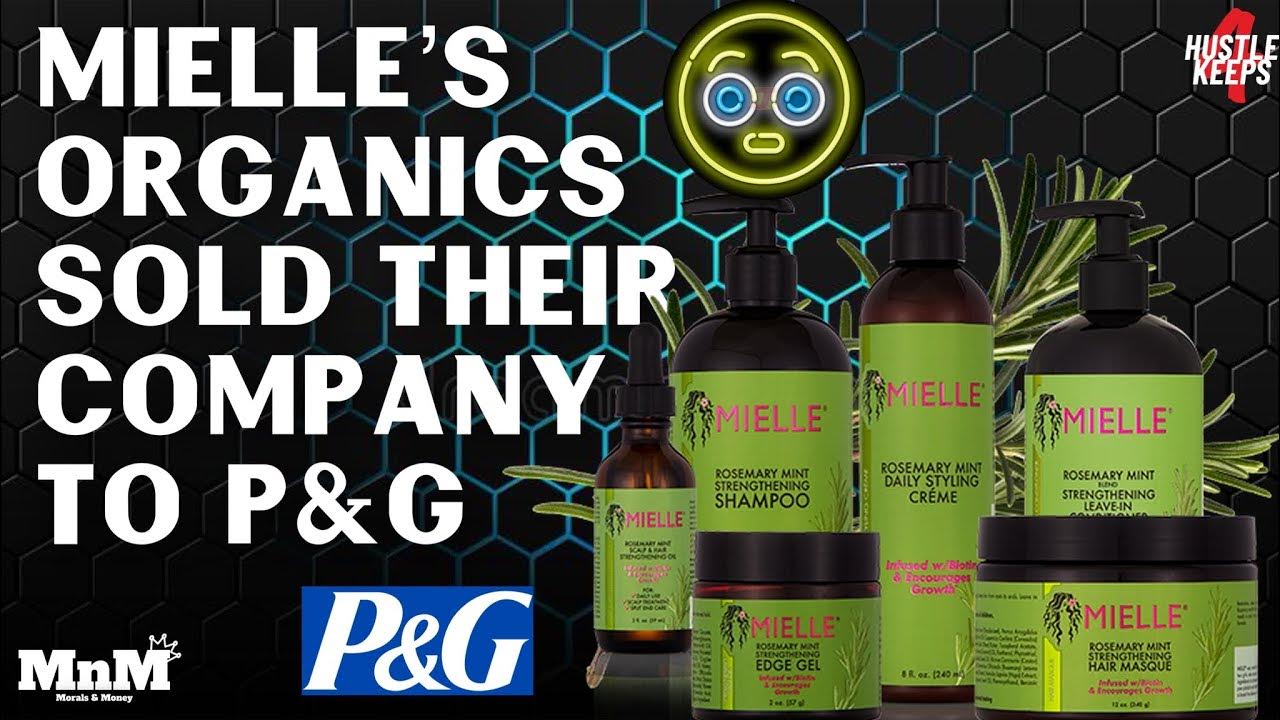 Why Would Mielle's Organics sell their company to Procter & Gamble and