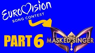 Eurovision Stars in The Masked Singer! PART 6