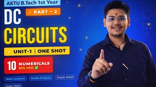 DC Circuits Unit 1 | Mesh & Nodal Analysis | 10 Solved Numericals | BEE201 AKTU 2026 | part 2|btech