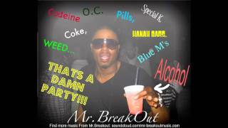 Mrbreakout Thats A Damn Party