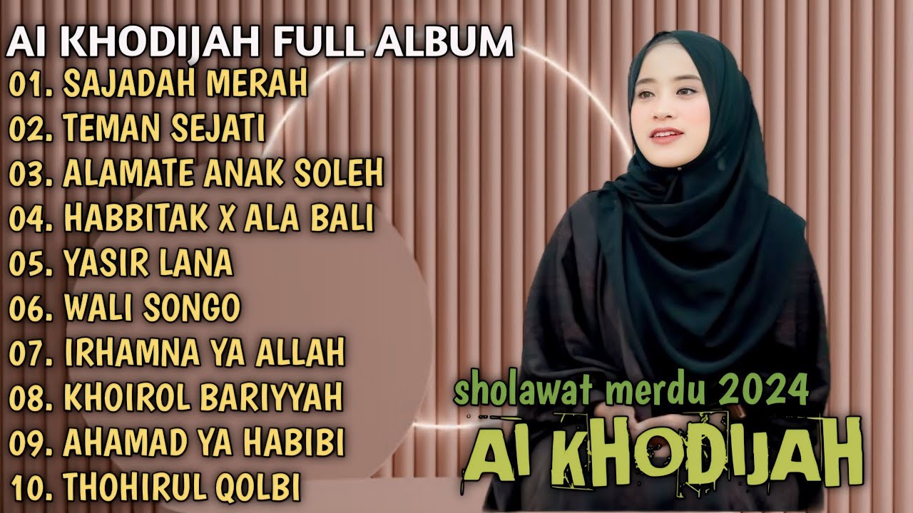 AI KHODIJAH FULL ALBUM SAJADAH MERAH TEMAN SEJATI ALAMATE ANAK