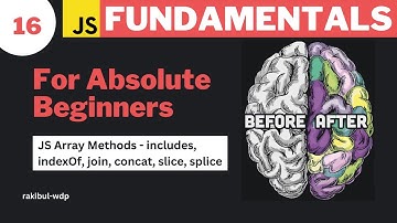 #16 Array Methods (includes, indexOf, join, concat, slice & splice) | JavaScript Bangla Tutorial