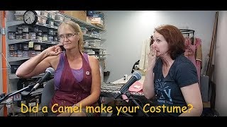 Did a Camel make your Costume? Cos Talk