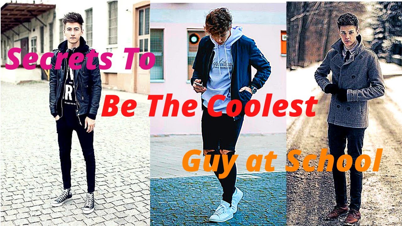 How to be the coolest guy at the school or college( Be the coolest guy ...