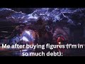 Me when new figure