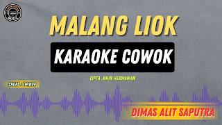 MALANG LIOK - ( KARAOKE RAMPAK COWOK ) DIMAS ALIT SAPUTRA TARLING TERBARU