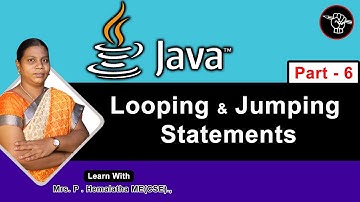 Learn Java | Looping & Jumping Statements | Part - 6 | தமிழ் அகாடமி