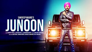 Junoon | ( Full Song) | Sandeep Maan | Sukhbir Randhawa | New Punjabi Songs 2019 | Punjabi Songs