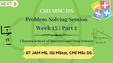 CMI MSC DS | Free Problem Solving Session | Week 13 | Part 1 | Cheenta