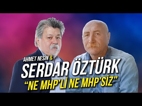 Erdoğan, MHP'li de, MHP'siz de Yapamıyor / Serdar Öztürk & Ahmet Nesin