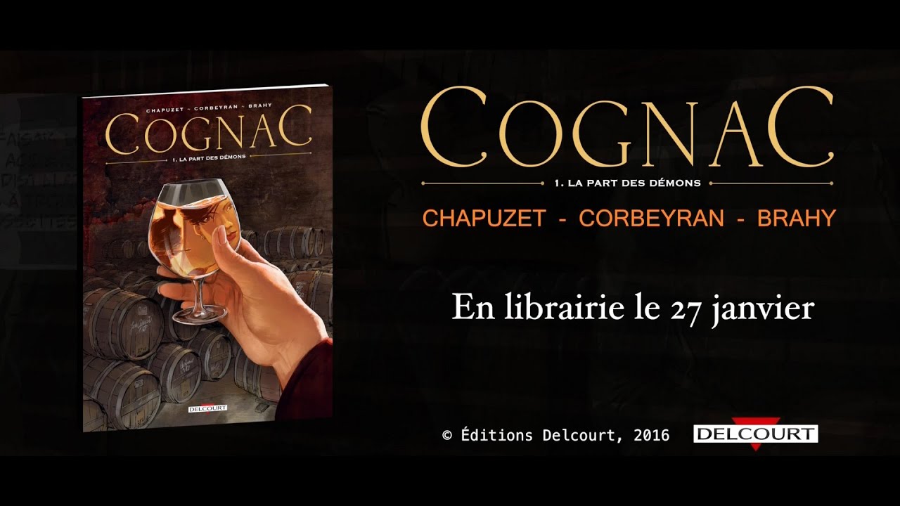 Cognac , la part des démons : la nouvelle BD au pays de l'eau-de-vie la  plus réputée au monde - Côté châteaux