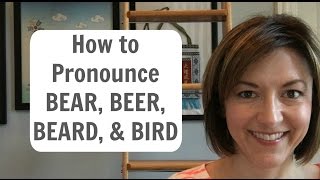 How to Pronounce BEAR 🐻 BEER 🍺 BEARD 🧔 BIRD 🦅 - English Pronunciation Lesson
