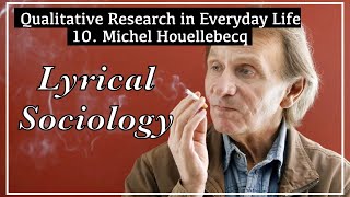 Qualitative Research in Everyday Life (Svend Brinkmann) Part 10: Michel Houellebecq @DavoodGozli