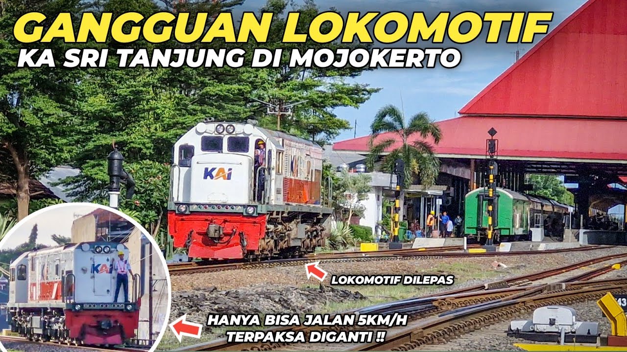 TROUBLE LOKOMOTIF HANYA BISA JALAN 5KM/H!! KA Sri Tanjung Gangguan Lokomotif di Stasiun Mojokerto
