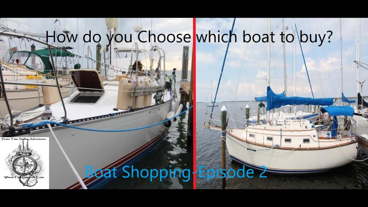 How do you Choose which Boat to Buy?   Boat Shopping Episode 2