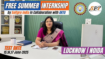 Free Summer Internship 2025 by Softpro India in Collaboration with AKTU | Lucknow | Noida