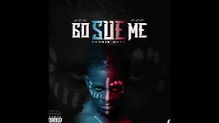Nuchie Meek - Go Sue Me (OFFICIAL AUDIO)