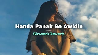 Handa Panak Se Awidin slowedreverb  Slowmo lk