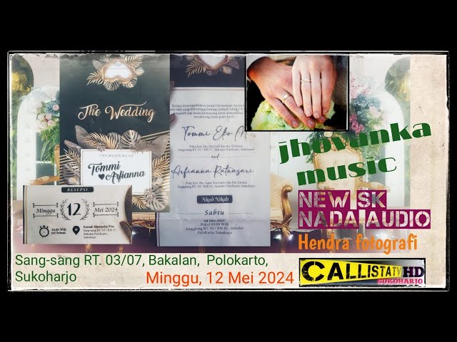 LIVE CALLISTATVHD JHOVANKA MUSIK/WEDDING TOMMI u0026 ARFIANNA/SANG-SANG, BAKALAN/NEW SK NADA/12 MEI 2024 class=