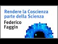 Rendere la Coscienza parte della Scienza | Federico Faggin