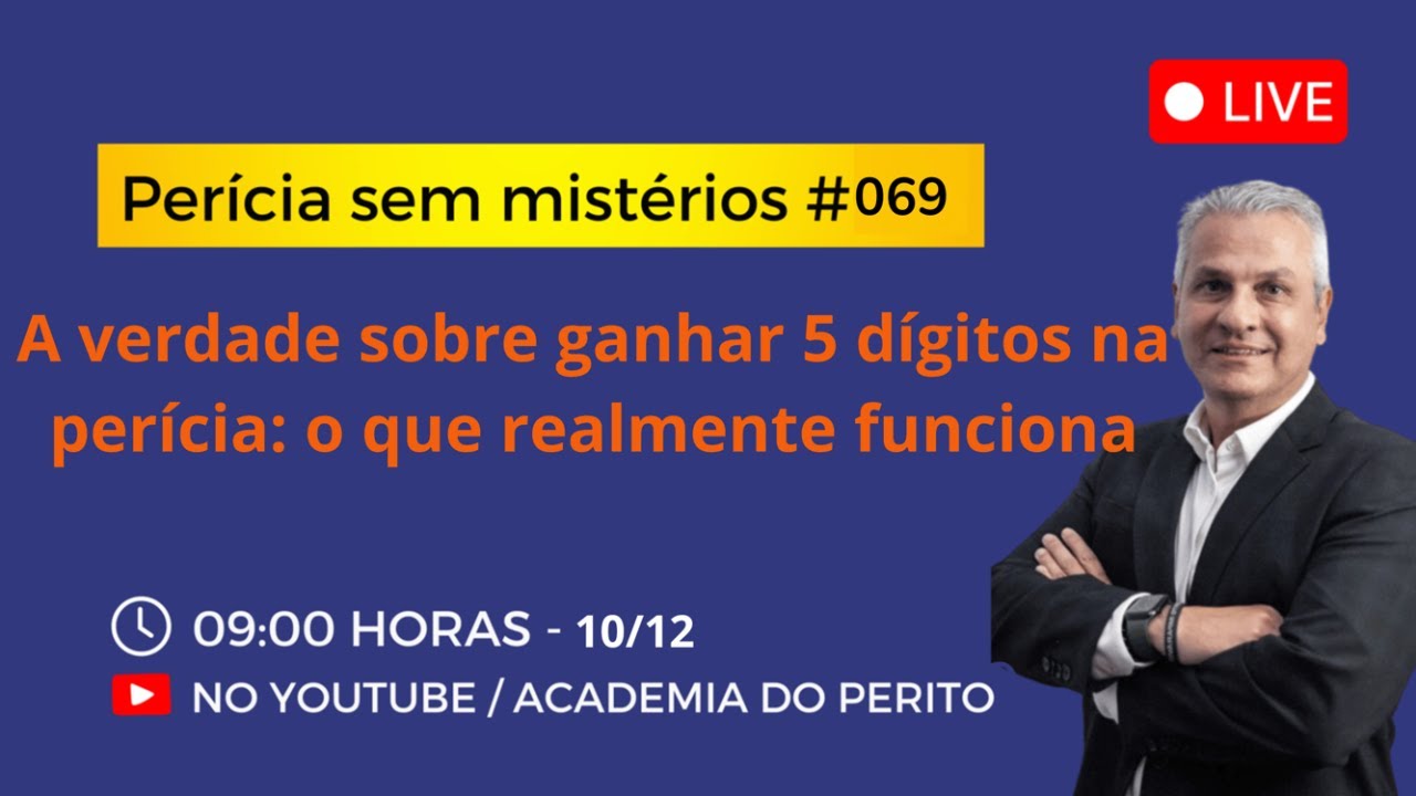 🔴 Perícia sem Mistérios #069  A verdade sobre ganhar 5 dígitos na perícia: o que realmente funciona