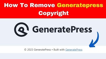 How To Remove Generate press Copyright | 100% Remove generatepress Copyright