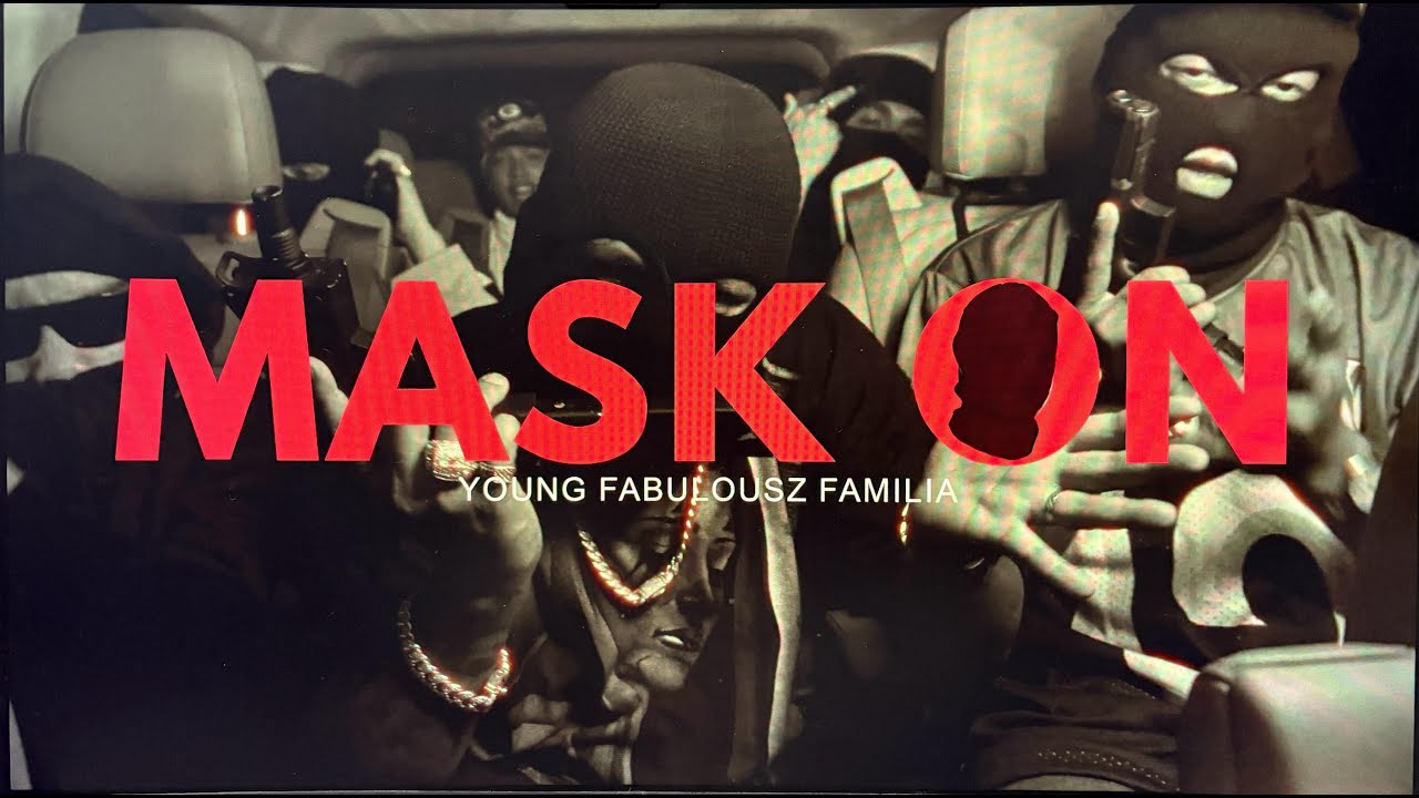 MASK ON - YOUNG FABULOUSZ FAMILIA (OFFICIAL MUSIC VIDEO) OG.YOUNG A