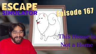 Escape Simulator Community Room This House is Not a Home Episode 167 screenshot 5
