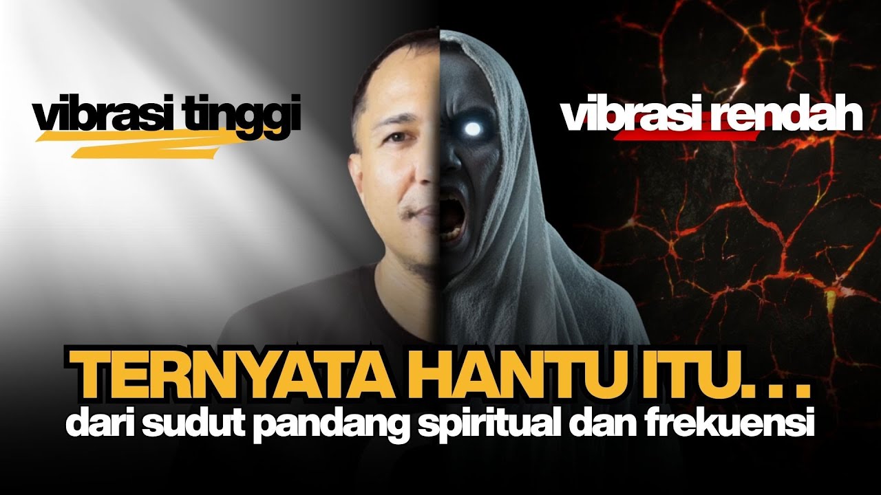 ORANG PENAKUT WAJIB NONTON INI! Hantu dari sudut pandang energi dan spiritual | Langkah Jiwa