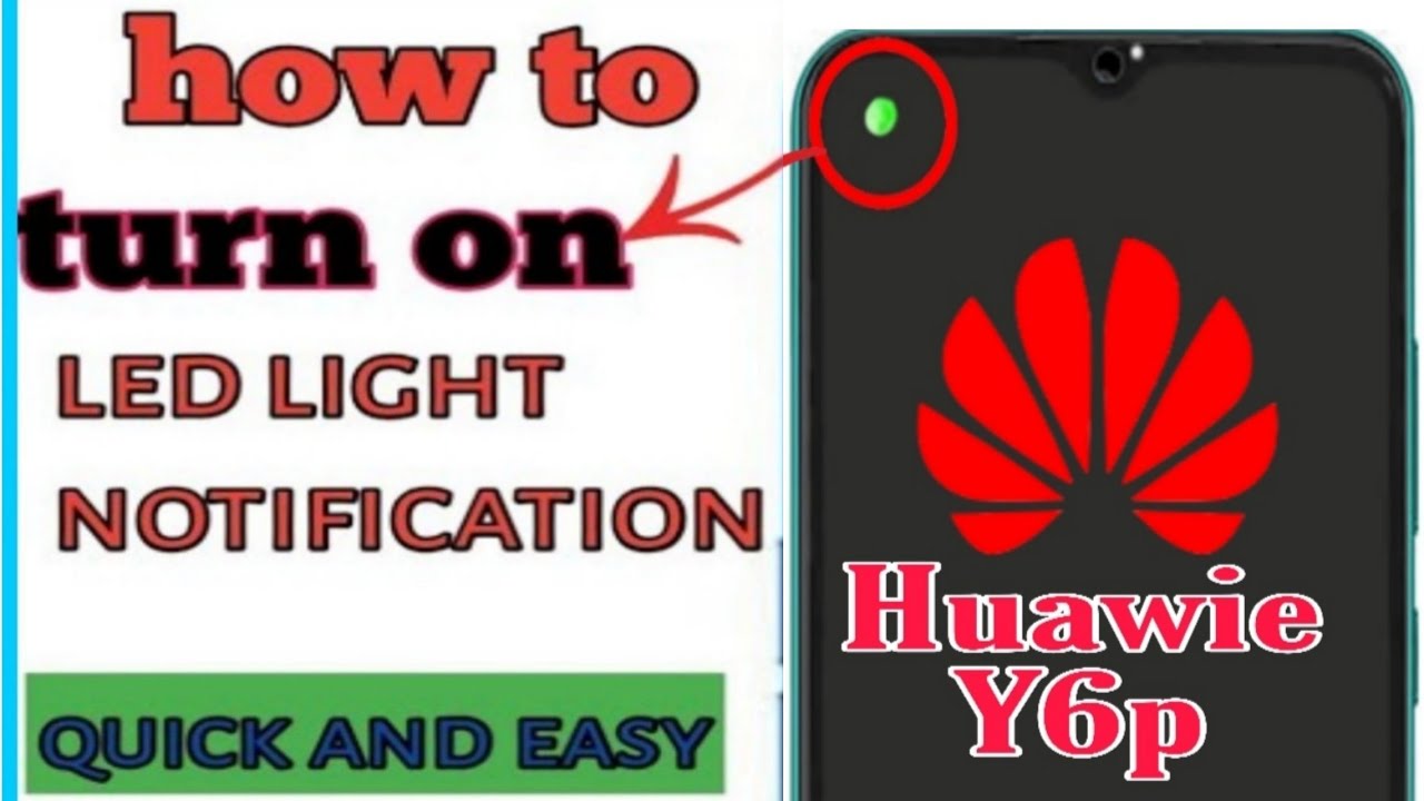 How to enable LED light Notification for HUWAIE Y6p 2020 YouTube