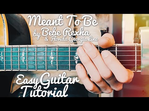Meant To Be Bebe Rexha Florida Georgia Line Guitar Tutorial // Meant To Be Guitar // Lesson #406