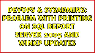 DevOps & SysAdmins: Problem with printing on Sql Report Server 2005 and WinXP updates