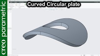 Curved circular plate in Creo Parametric