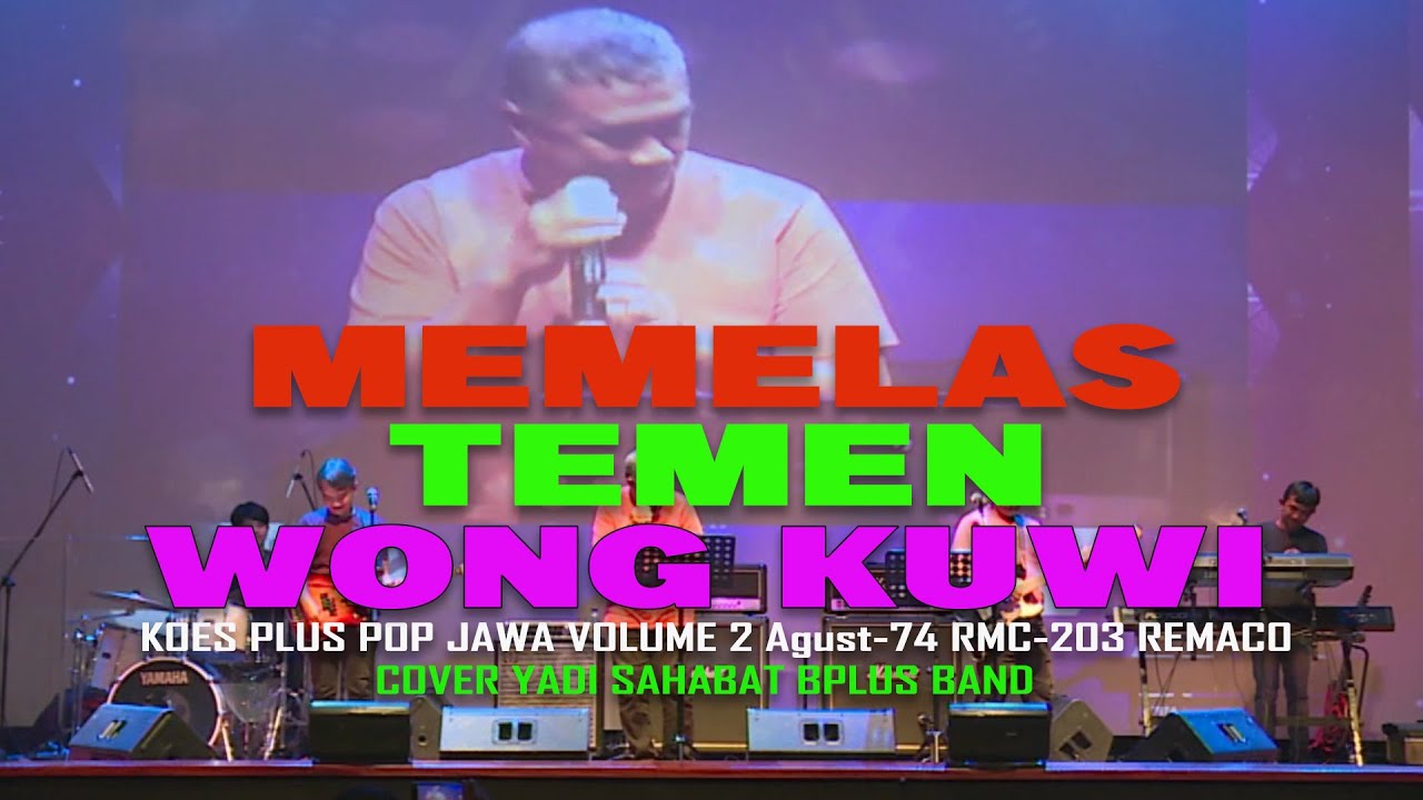🔴MEMELAS TEMEN WONG KUWI KOES PLUS Cover YADI SAHABAT BPLUS