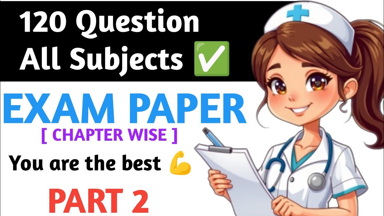 Chapter Wise Model Paper  || Bsc Nursing Entrance Exam 2025 || || 120 ✅ Question All Subjects 🔥