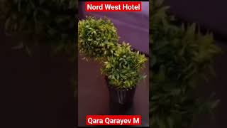 Nord West Hotel Geniş Və Rahat Otaqları Ünvan Qara Qarayev M S Tofiq Abbasov 32 994 55 887 08 44