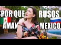 Porque RUSOS aman MEXICO ★ Ale Ivanova