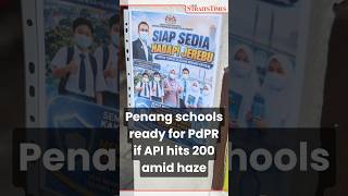 Penang schools ready for PdPR if API hits 200 amid haze