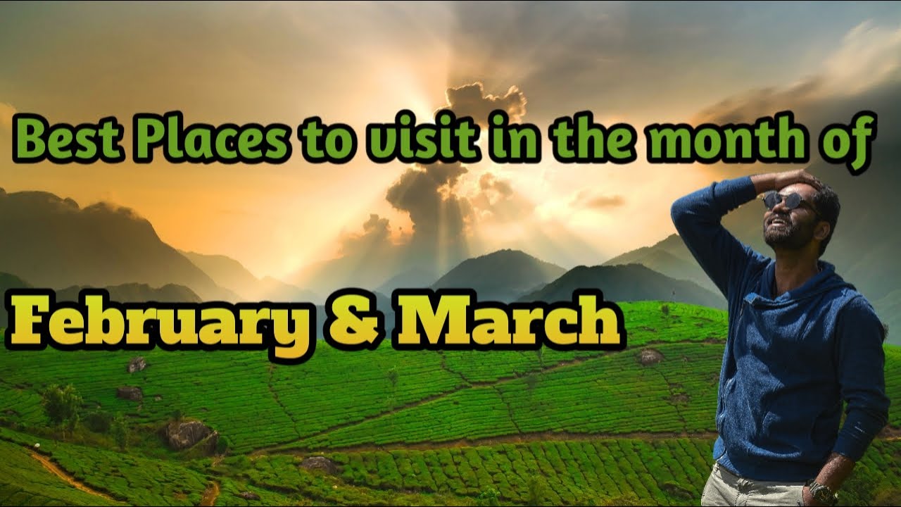 Best Places to visit in the month of February & March | India Tourism | By itsme_mirchi