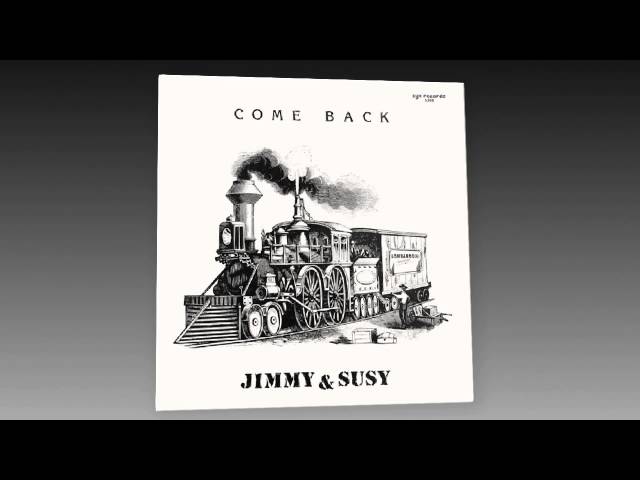 Jimmy & Susy - Come Back